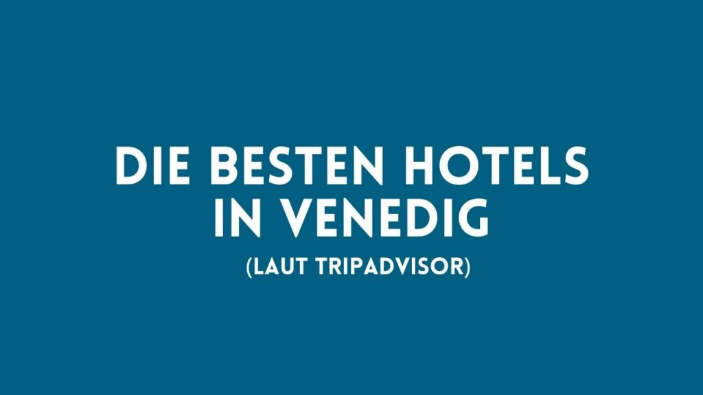 beste hotels venedig